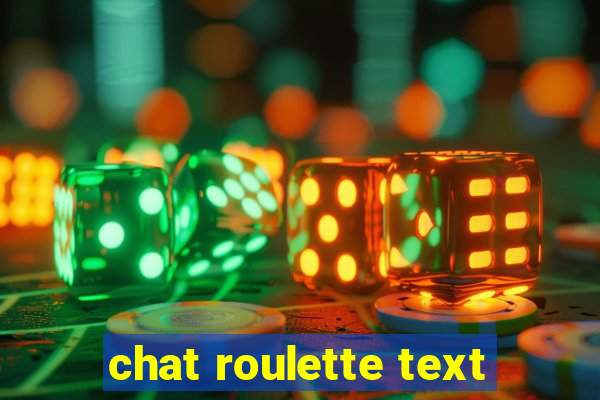 chat roulette text